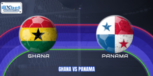 Ghana VS Panama - Tâm Điểm Trận Đấu Lúc 06:00 Ngày 18/06