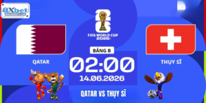 Qatar VS Thụy Sĩ - Tâm Điểm Bùng Nổ Lúc 02:00 Ngày 14/06